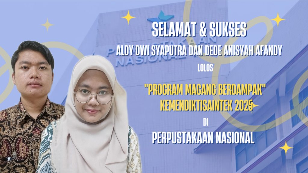 Selamat Kepada Mahasiswa Ilmu Perpustakaan dan Sains Informasi yang Mengikuti Program Magang Berdampak KEMENDIKTISAINTEK 2025