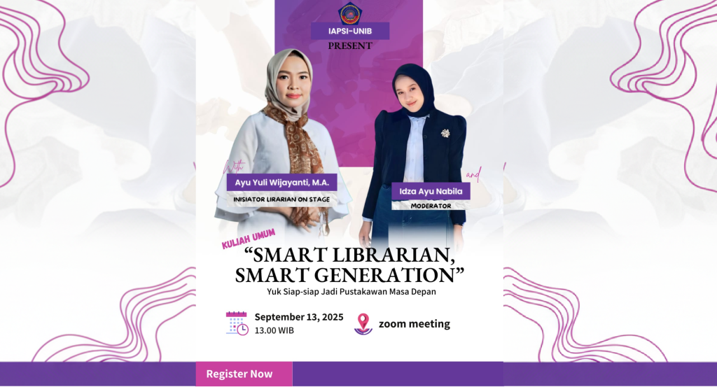 Ikatan Alumni Perpustakaan dan Sains Informasi (IAPSI) menggelar Kuliah Umum dengan tema “Smart Librarian, Smart Generation”